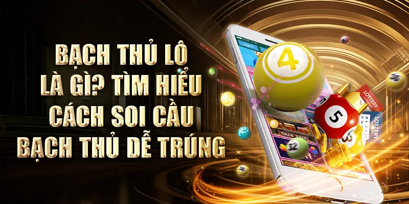 Bạch Thủ Lô Là Gì? Tìm Hiểu Cách Soi Cầu Bạch Thủ