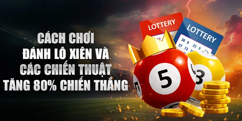Tất tần tật về cách đánh lô xiên