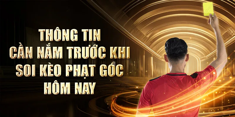 Công thức soi Kèo Phạt Góc Hôm Nay